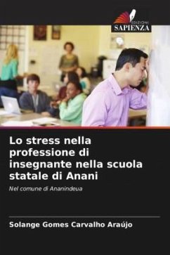 Lo stress nella professione di insegnante nella scuola statale di Anani - Carvalho Araújo, Solange Gomes