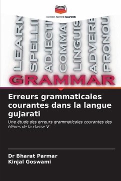 Erreurs grammaticales courantes dans la langue gujarati - Parmar, Dr Bharat;Goswami, Kinjal