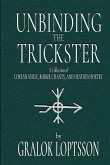 Unbinding the Trickster