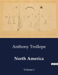 North America - Trollope, Anthony