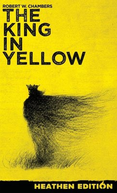 The King in Yellow (Heathen Edition) - Chambers, Robert W.
