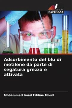 Adsorbimento del blu di metilene da parte di segatura grezza e attivata - Moud, Mohammed Imad Eddine