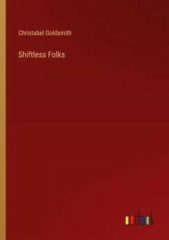 Shiftless Folks - Goldsmith, Christabel