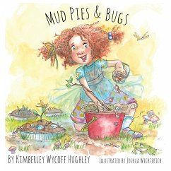 Mud Pies and Bugs - Wycoff Hughley, Kimberley
