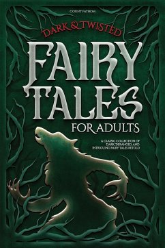 Dark & Twisted Fairy Tales for Adults - Fathom, Count