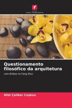 Questionamento filosófico da arquitetura - Coskun, Afet Çeliker