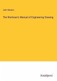 The Workman's Manual of Engineering Drawing