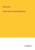 Twenty Years Among the Mexicans