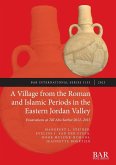 A Village from the Roman and Islamic Periods in the Eastern Jordan Valley