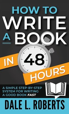 How to Write a Book in 48 Hours - Roberts, Dale L.