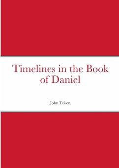 Timelines in the Book of Daniel - Teisen, John