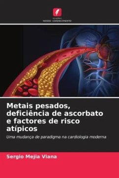 Metais pesados, deficiência de ascorbato e factores de risco atípicos - Mejia Viana, Sergio