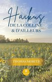 Haïkus de la colline et d'ailleurs