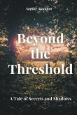 Beyond the Threshold