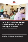 Le stress dans le métier d'enseignant à l'école publique d'Anani