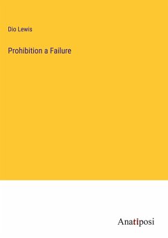 Prohibition a Failure - Lewis, Dio