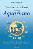 Como Se Relacionar com um Aquariano