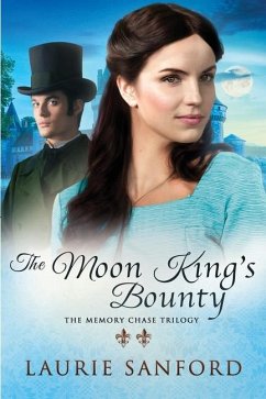 The Moon King's Bounty - Sanford, Laurie
