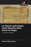 La libertà individuale nella filosofia della storia di Hegel