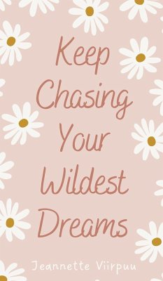 Keep Chasing Your Wildest Dreams - Viirpuu, Jeannette