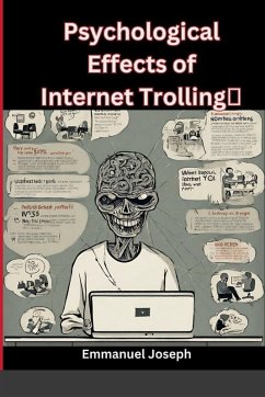 Psychological Effects of Internet Trolling - Joseph, Emmanuel