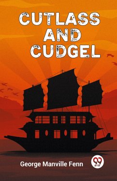 Cutlass and Cudgel - Fenn, George Manville