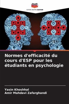 Normes d'efficacité du cours d'ESP pour les étudiants en psychologie - Khoshhal, Yasin;Mahdavi Zafarghandi, Amir