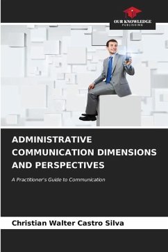 ADMINISTRATIVE COMMUNICATION DIMENSIONS AND PERSPECTIVES - Castro Silva, Christian Walter