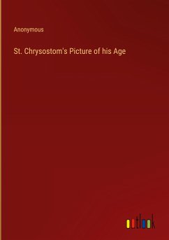 St. Chrysostom's Picture of his Age