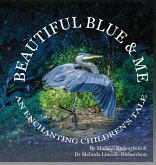 Beautiful Blue & Me, An Enchanting Children's Tale