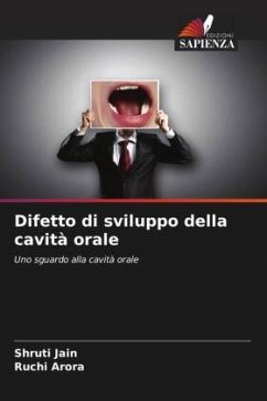 Difetto di sviluppo della cavità orale - Jain, Shruti;Arora, Ruchi