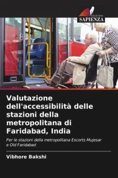 Valutazione dell'accessibilità delle stazioni della metropolitana di Faridabad, India - Bakshi, Vibhore