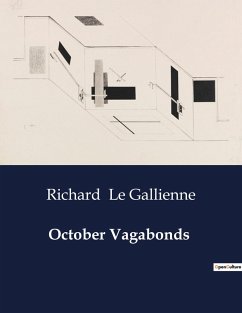 October Vagabonds - Le Gallienne, Richard