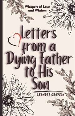 Letters from a Dying Father to His Son - Grayson, Leander