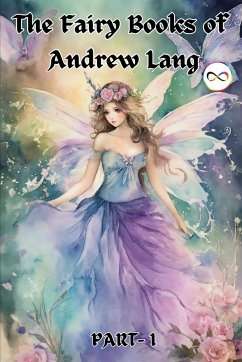 The Fairy Books of Andrew Lang (Fairy Series Part-1) (Blue, Red , Yellow, Violet) - Lang, Andrew