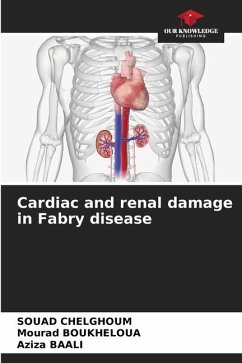 Cardiac and renal damage in Fabry disease - CHELGHOUM, SOUAD;Boukheloua, Mourad;BAALI, Aziza