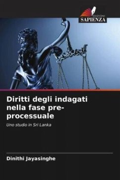 Diritti degli indagati nella fase pre-processuale - Jayasinghe, Dinithi