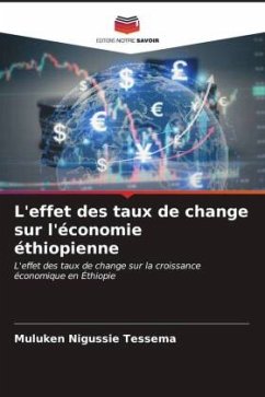 L'effet des taux de change sur l'économie éthiopienne - Tessema, Muluken Nigussie