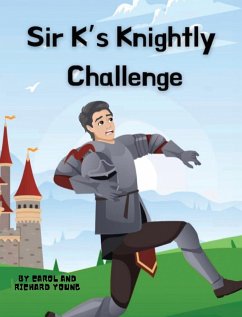 Sir K's Knightly Challenge - Young, Carol; Young, Richard