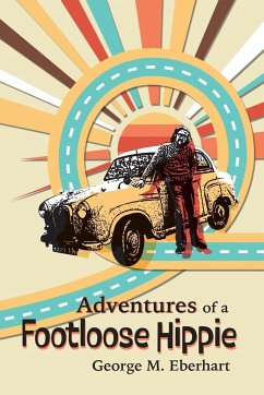 Adventures of a Footloose Hippie - Eberhart, George M.