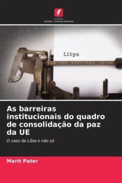 As barreiras institucionais do quadro de consolidação da paz da UE - Pater, Marit