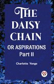 THE DAISY CHAIN OR ASPIRATIONS Part-II