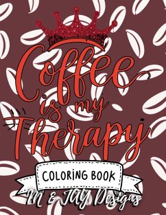 Coffee Is My Therapy Coloring Book - Designs