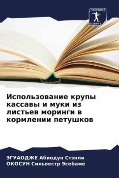 Ispol'zowanie krupy kassawy i muki iz list'ew moringi w kormlenii petushkow - Abiodun Stänli, JeGUAODZhE;Sil'westr Jesebame, OKOSUN