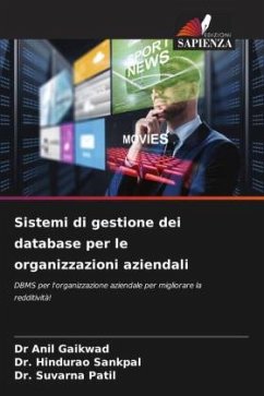 Sistemi di gestione dei database per le organizzazioni aziendali - Gaikwad, Dr Anil;Sankpal, Dr. Hindurao;Patil, Dr. Suvarna