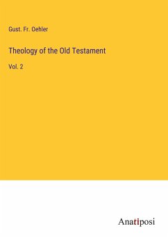 Theology of the Old Testament - Oehler, Gust. Fr.