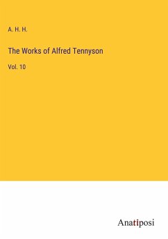 The Works of Alfred Tennyson - A. H. H.