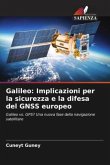 Galileo: Implicazioni per la sicurezza e la difesa del GNSS europeo