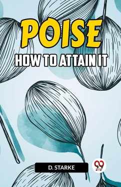 Poise How To Attain It - Starke, D.