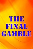 The Final Gamble